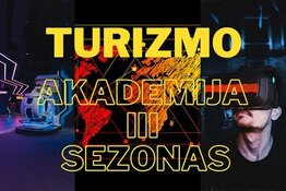 Atidarytas turizmo akademijos trečias sezonas "Pavasaris - vasara