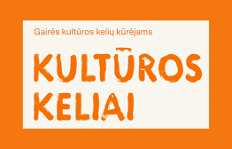 Informacija apie Kultūros kelių Lietuvoje lygmens nustatymą ir sertifikavimą