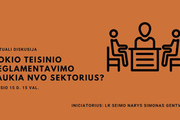 diskusija " Kokio NVO teisinio reglamentavimo laukia NVO sektorius"